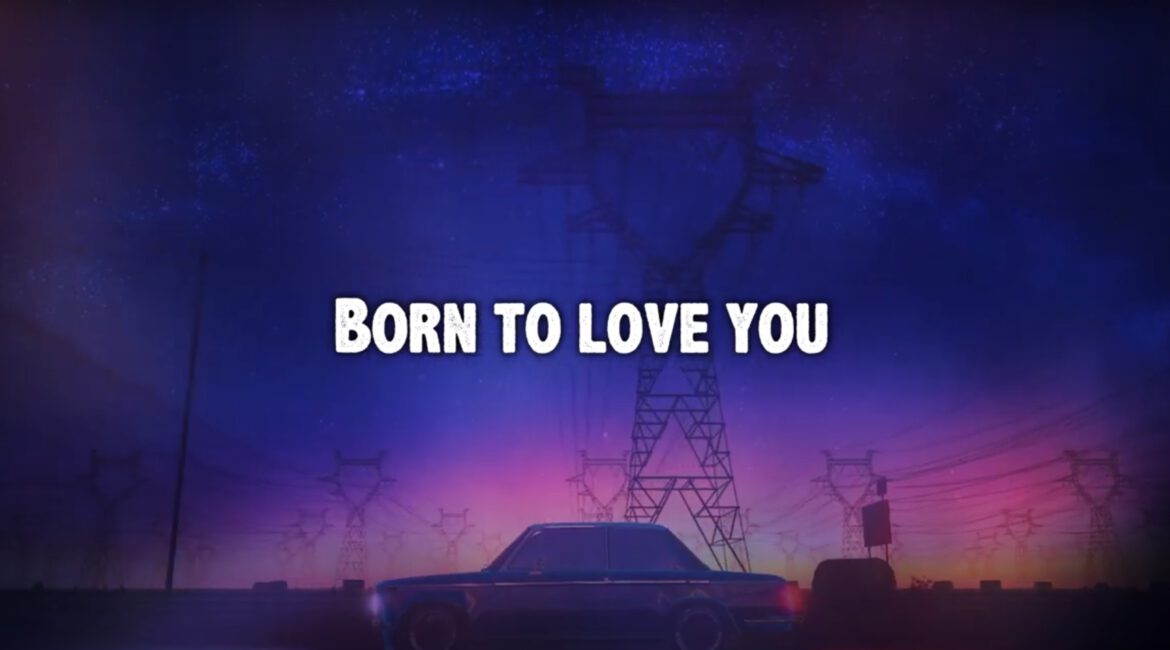 Born to love you